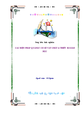 Sáng kiến kinh nghiệm Các biện pháp quản lý cơ sở vật chất và thiết bị giáo dục ở trường Tiểu học Lê Hồng Phong Sáng kiến kinh nghiệm Các biện pháp quản lý cơ sở vật chất và thiết bị giáo dục ở trường Tiểu học Lê Hồng Phong