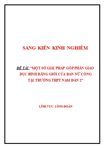 Sáng kiến kinh nghiệm Một số giải pháp góp phần giáo dục bình đẳng giới của ban nữ công tại trường THPT Nam Đàn 2