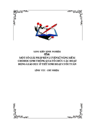 SKKN Một số giải pháp rèn luyện kĩ năng mềm cho HS thông qua tổ chức các hoạt động giáo dục ở tiết sinh hoạt cuối tuần