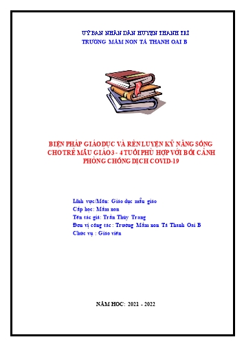 Sáng kiến kinh nghiệm Biện pháp giáo dục và rèn luyện kỹ năng sống cho trẻ mẫu giáo 3-4 tuổi phù hợp với bối cảnh phòng chống dịch Covid-19