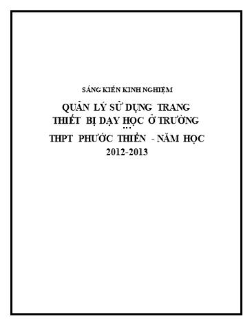 Sáng kiến kinh nghiệm Quản lý sử dụng trang thiết bị dạy học ở trường THPT Phước Thiền